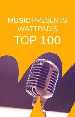 Music Presents Wattpad's Top 100