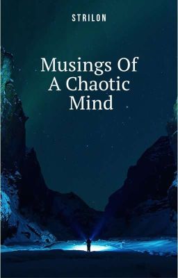 Musings Of A Chaotic Mind