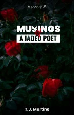 musings of a jaded poet