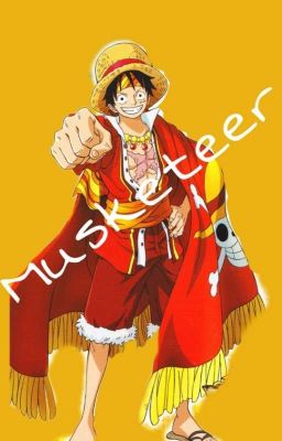 Musketeer [Monkey D Luffy x Reader]