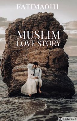 Muslim Love Story (Under Major Editing) 