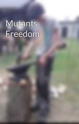 Mutants Freedom