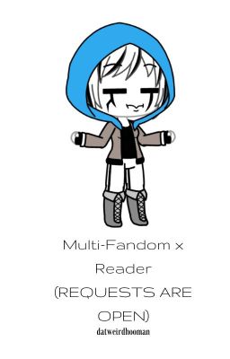 Mutli-Fandom x Reader Oneshots (REQUESTS ARE OPEN)