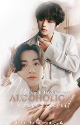 My Alcoholic Husband | Taekook (Domestic)✅