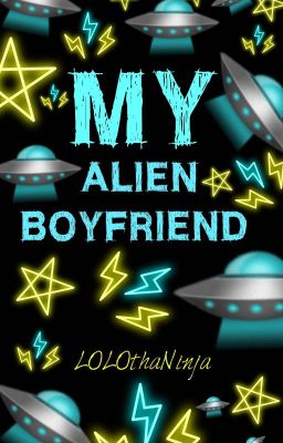 MY ALIEN BOYFRIEND 