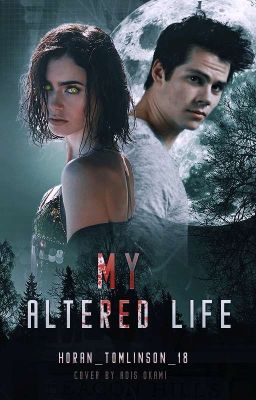 My Altered Life [teen wolf] #1 ✔