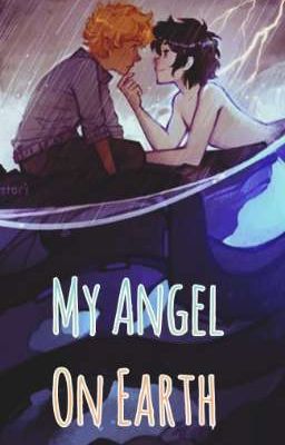 My Angel On Earth - Sequel to Monster Beneath The Surface (Solangelo AU)