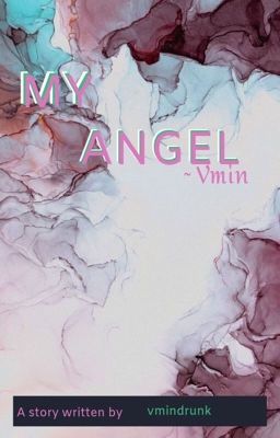 My Angel ~ Vmin 