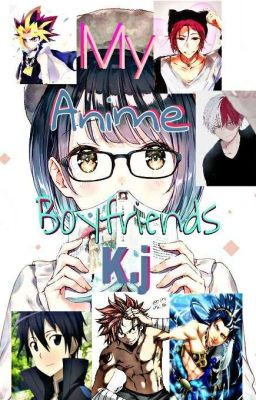 My Anime Boyfriends(Re-editing)