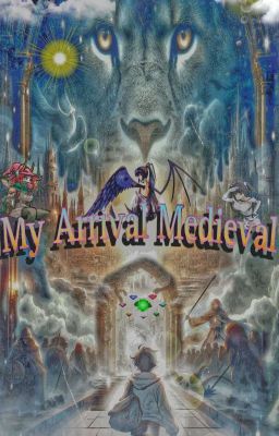 My Arrival Medieval