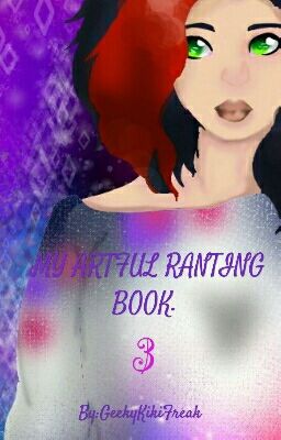 My Artful Ranting Book 3.