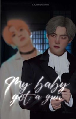 My Baby Got A Gun | TERMINADA TAEKOOK 