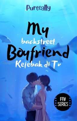 My Backstreet Boyfriend Kejebak di TV