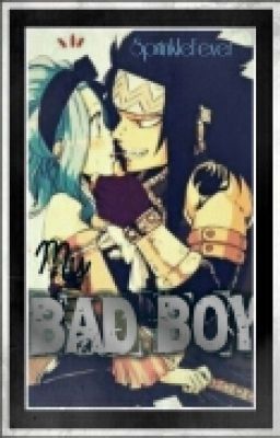 My Bad Boy (GaLe) [Fairy Tail]