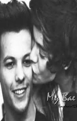 My Bae ( A Larry Stylinson fanfic) Wattys 2015 book 1