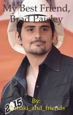 My Best Friend, Brad Paisley