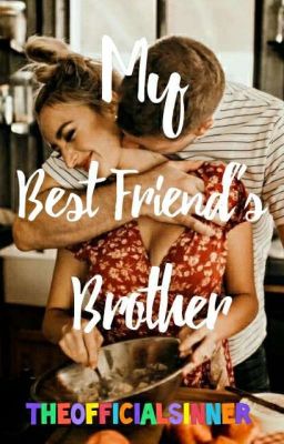 My Best Friend's Brother | ✔