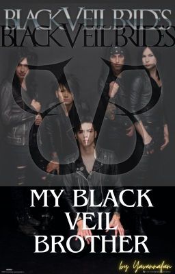 My Black Veil Brother|| Black Veil Brides FF