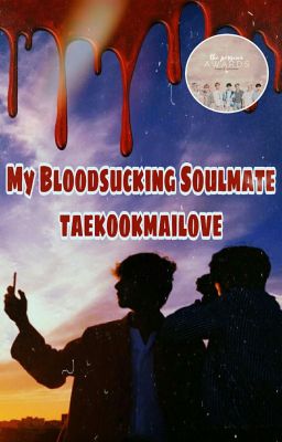 My Bloodsucking Soulmate |Taekook|