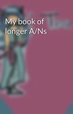 My book of longer A/Ns