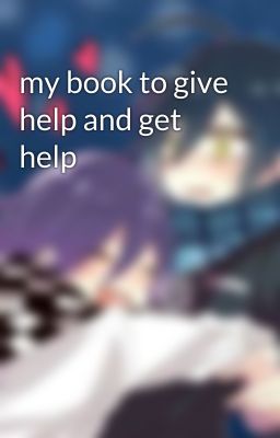 my book to give help and get help