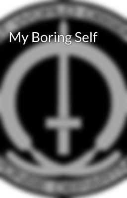 My Boring Self