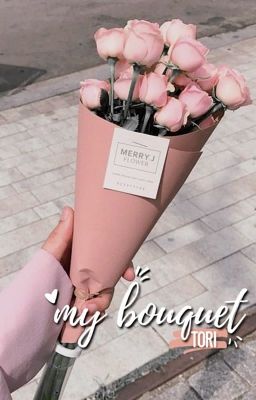 my bouquet