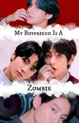 My Boyfriend Is A Zombie | K.V