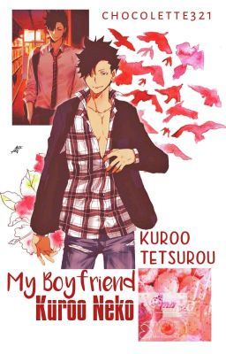 My Boyfriend Kuroo Neko 【Coming Soon】