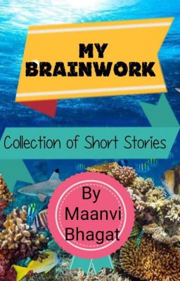 My Brainwork - Collection Of Short Stories