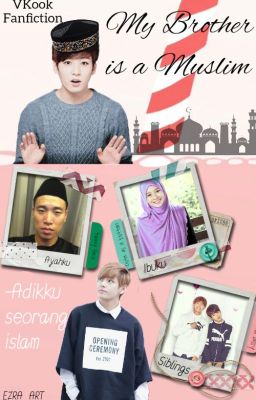 My Brother is a Muslim (Vkook FF)