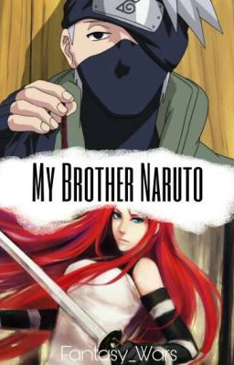 My Brother Naruto (Naruto FF)