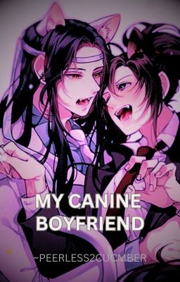 MY CANINE BOYFRIEND // WANGXIAN ONESHOT