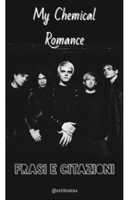 My Chemical Romance { Frasi e citazioni}