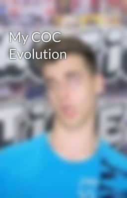 My COC Evolution