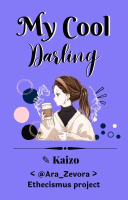 My Cool Darling || Kaizo