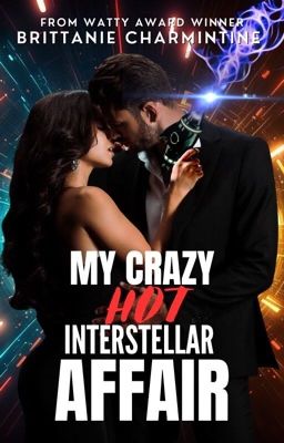 My Crazy Hot Interstellar Affair