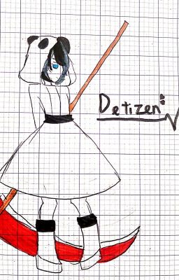 my Creepy Pasta OC Detizen