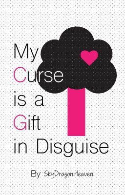 My Curse is a Gift in Disguise