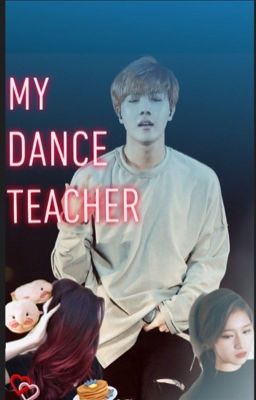 My DanceTeacher | Hobi fanfic ❤️?