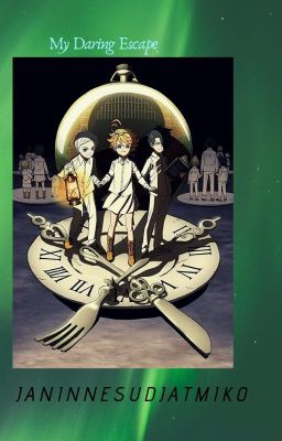 My Daring Escape (The Promised Neverland)