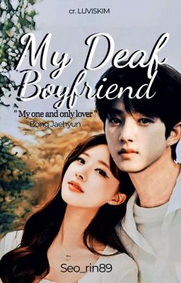 My Deaf Boyfriend [Bong Jaehyun]