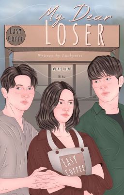 My Dear Loser (REPOST, TERSEDIA CETAK & EBOOK)