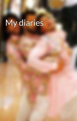 My diaries