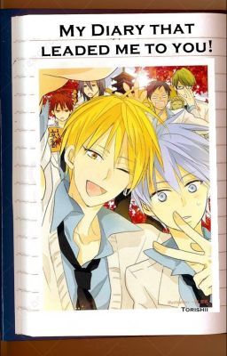 My Diary that leaded me to you! (Kuroko no Basuke) KiKuro *One Shot*