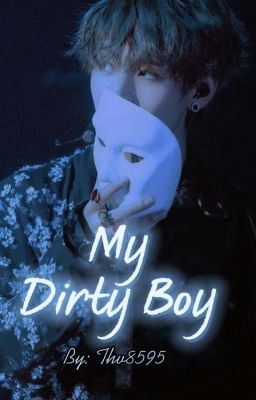 🚫 My Dirty Boy 🚫