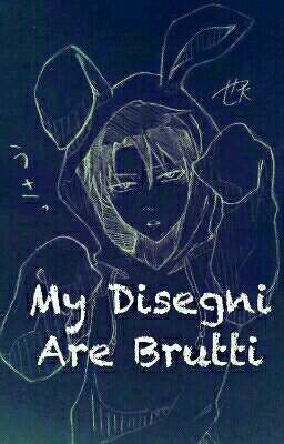 My Disegni Are Brutti