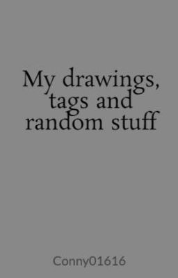 My drawings, tags and random stuff