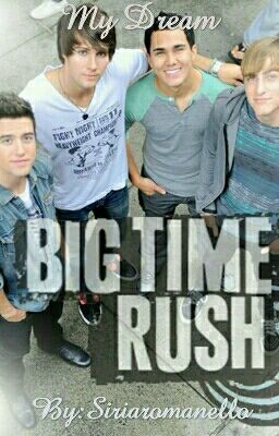 My Dream [Big Time Rush] ❤