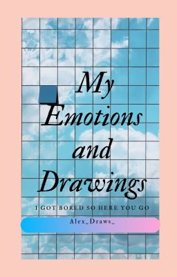 My Emotions and Drawings